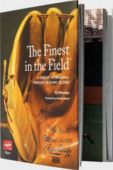 The Finest In The Field® | A History of Baseball Through 50 Iconic Gloves